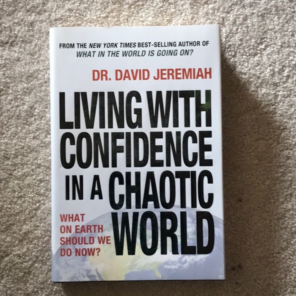 Living with confidence in a chaotic world, Dr. David Jeremiah, New